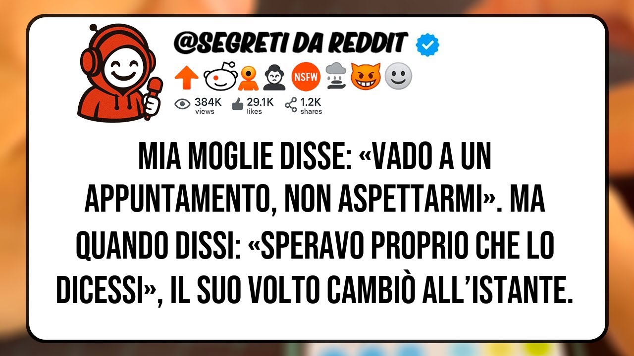 Mia moglie disse: «Vado a un appuntamento, non aspettarmi».