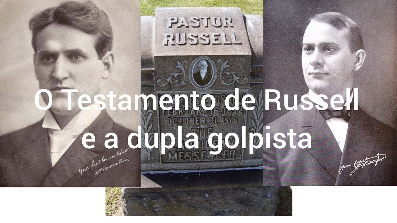 A Luta pelo Poder após a morte de Russell Parte 1: O Testamento de Charles Taze Russell