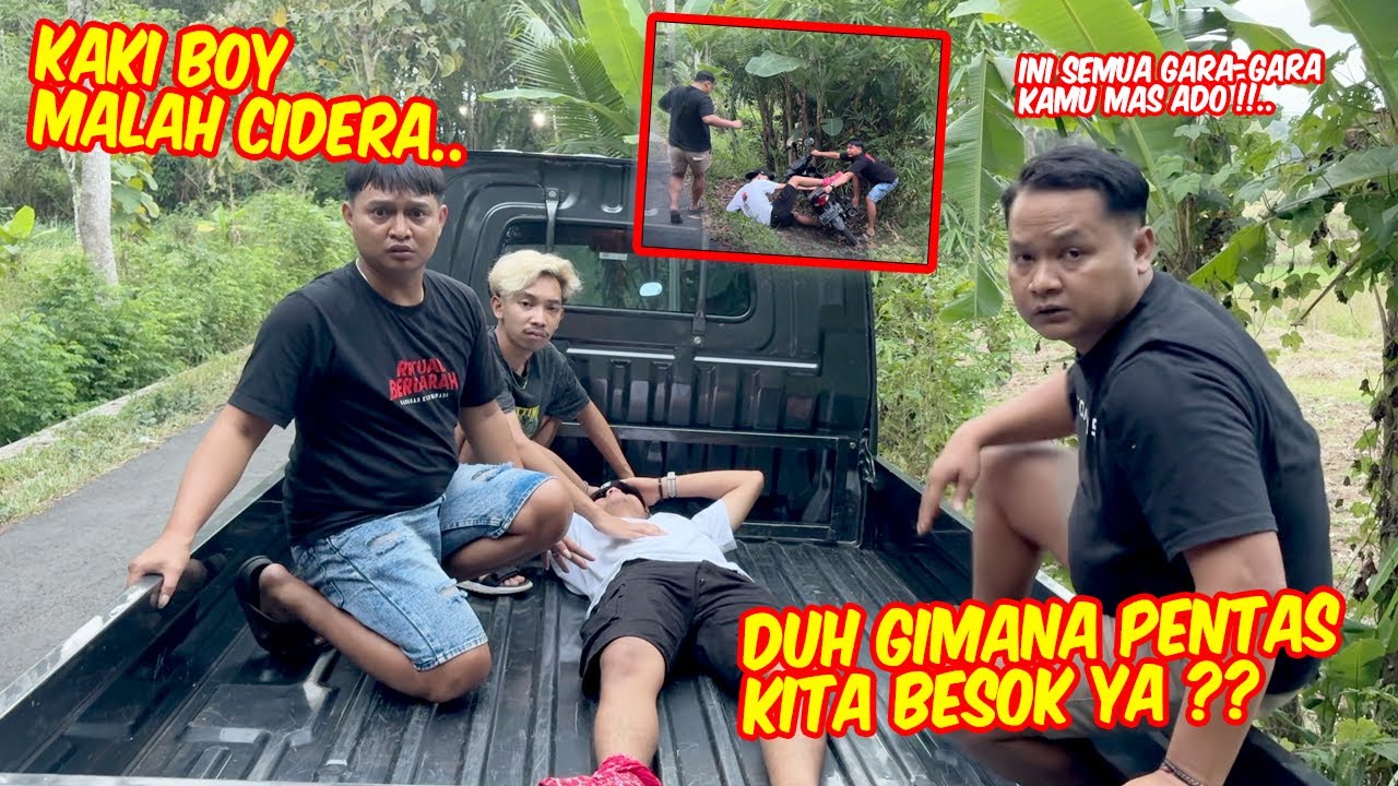 PENTAS TINGGAL BESOK TAPI BOY MALAH CIDERA !! Waduh gawat bener nih