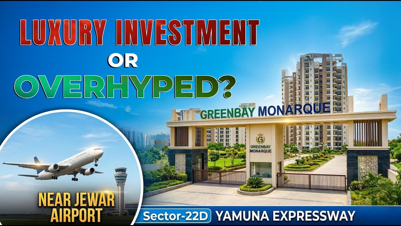 Greenbay Monarque Yamuna Expressway | Luxury Investment or Overhyped? | Near Jewar Airport