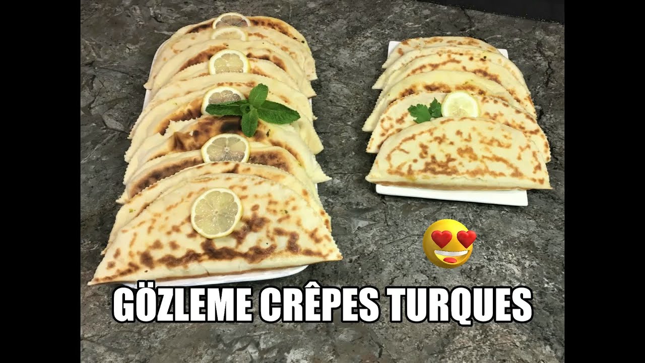 GÖZLEME crêpe turque délicieuse