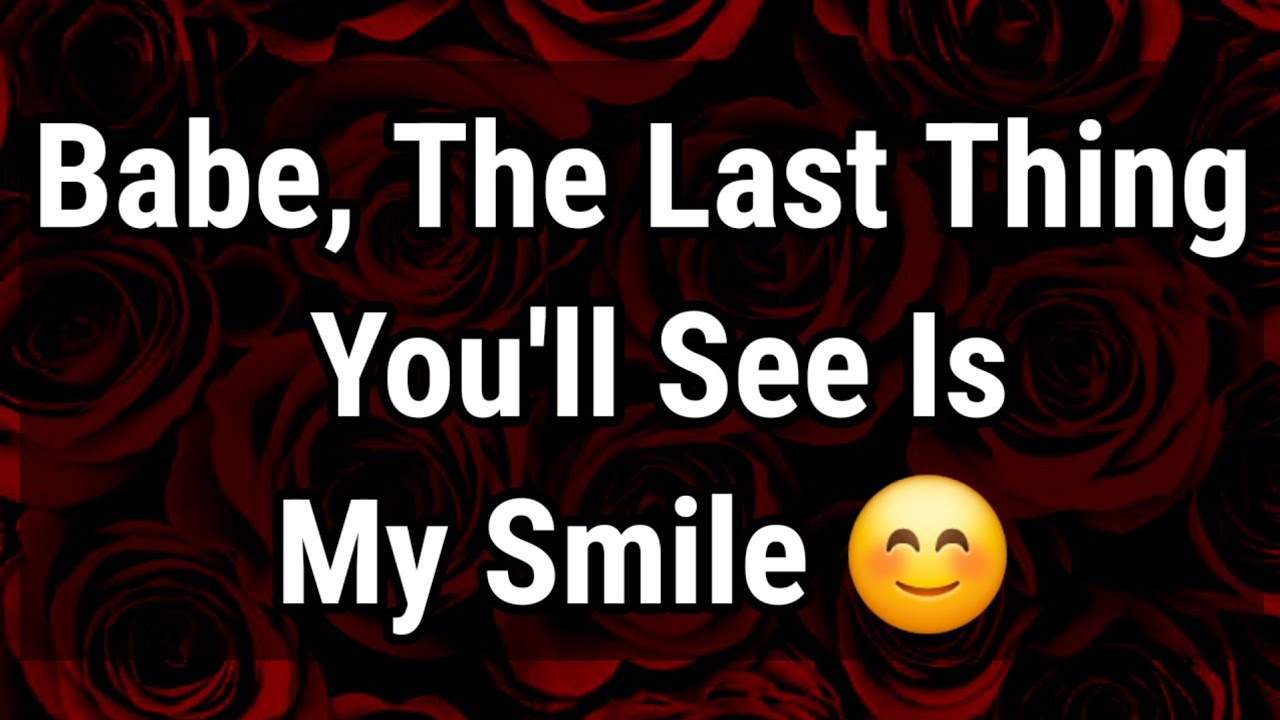 Dm to Df Love Messages 😞❤️ || Babe, The Last Thing You'll See Is My Smile 😊😍😚☺️😊😉 #loveletter 
