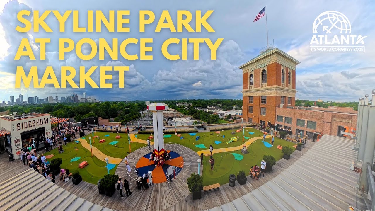 Family Fun and Skyline Views at Ponce City Market&rsquo;s Rooftop