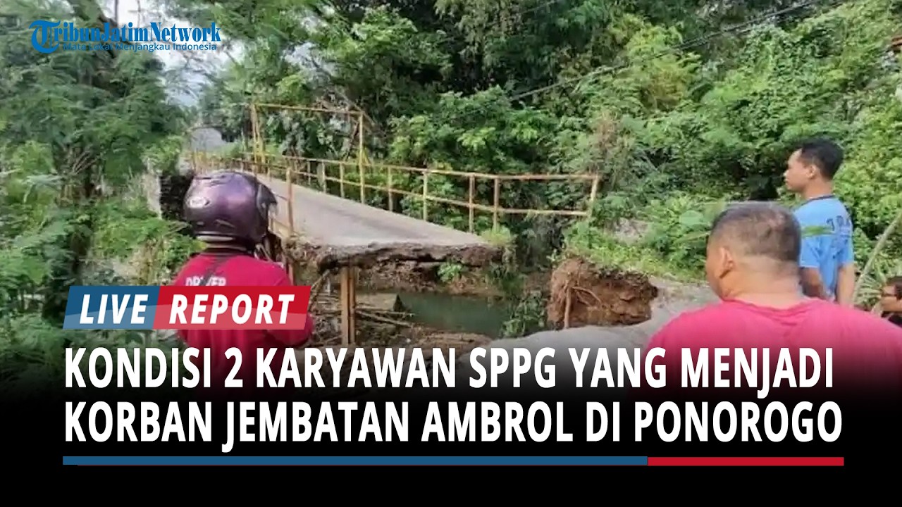 Kondisi 2 Karyawan SPPG yang Menjadi Korban Jembatan Ambrol di Ponorogo