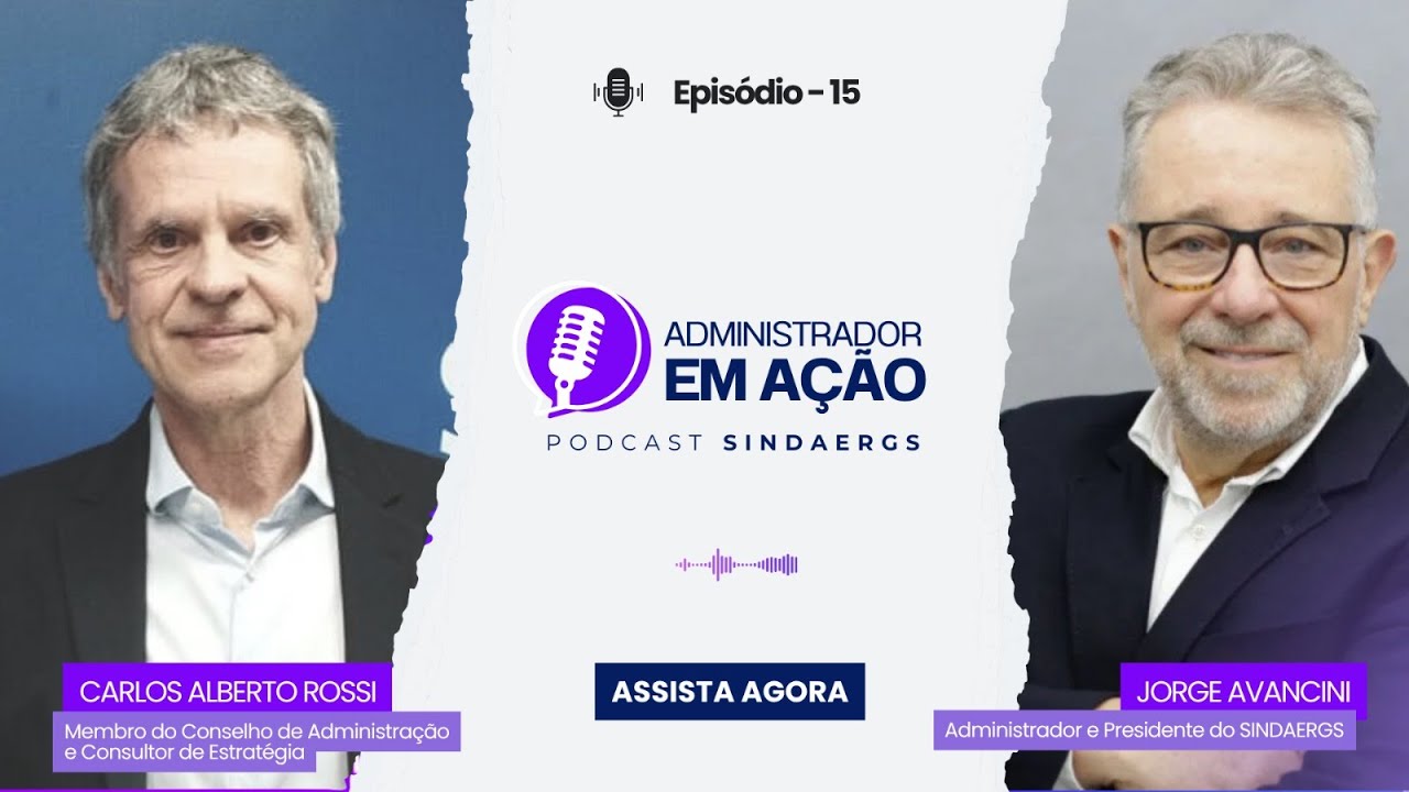 Administrador em Ação | Podcast SINDAERGS | Episódio 15 | Carlos Alberto Rossi