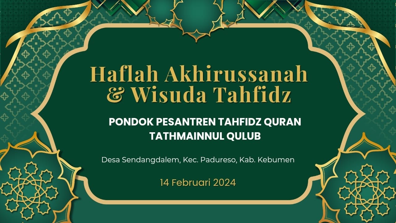 Haflah Wisuda Tahfidz Ponpes Tahfidz Tathmainnul Qulub Sendangdalem Padureso Kebumen 2026