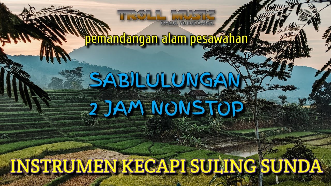 Sabilulungan 2 Jam Nonstop | Suling Sunda | Dengung Suling | Musik Sunda untuk Hajatan | NoCopyright