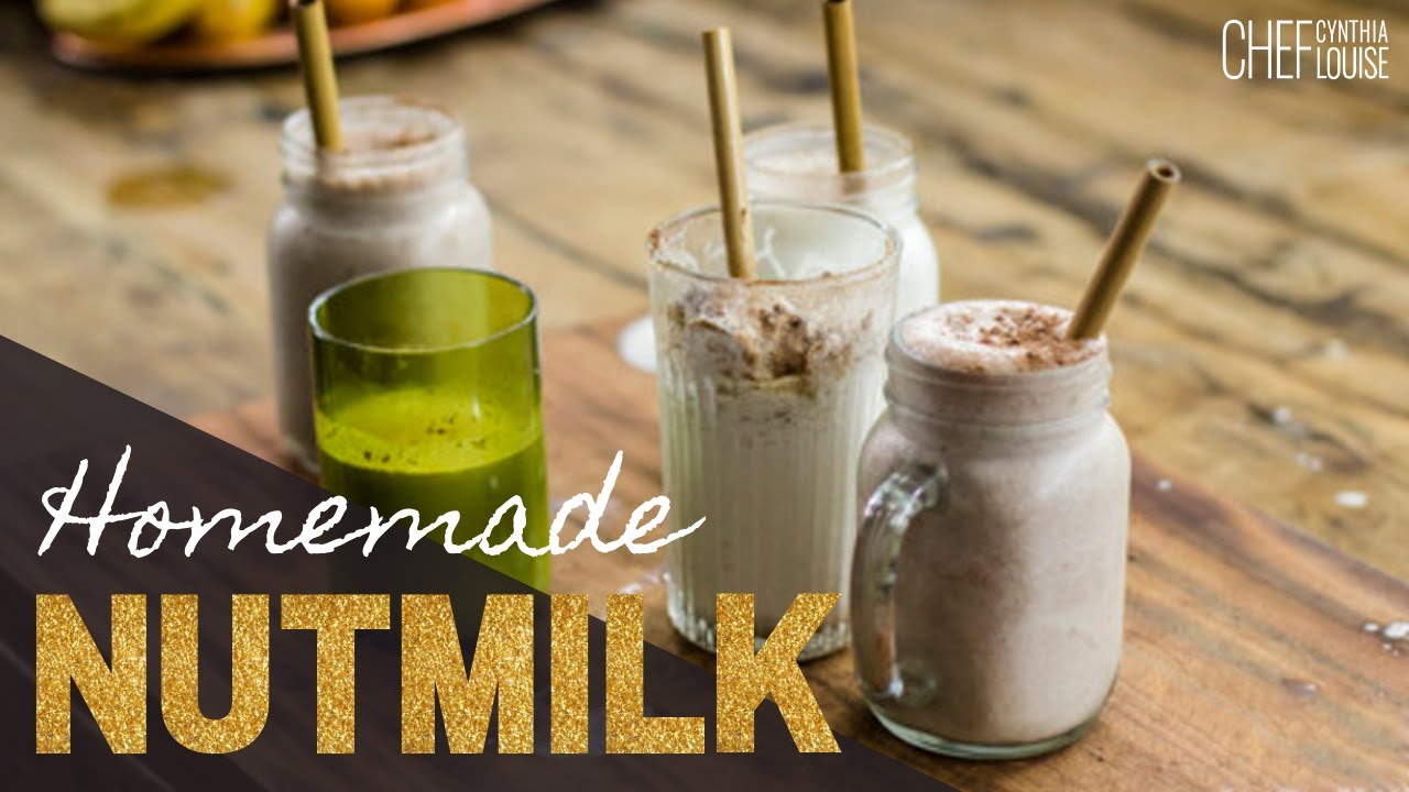 How To Make Nut Milk 4 Easy Recipes | Plus Tips On Making, Using, And Storing Nut Milks