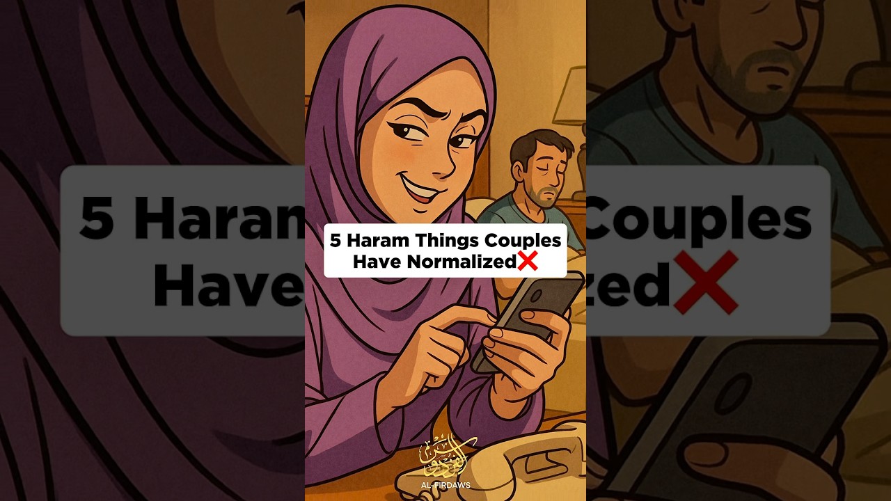 5 Haram Things Couples Have Normalized❌📣