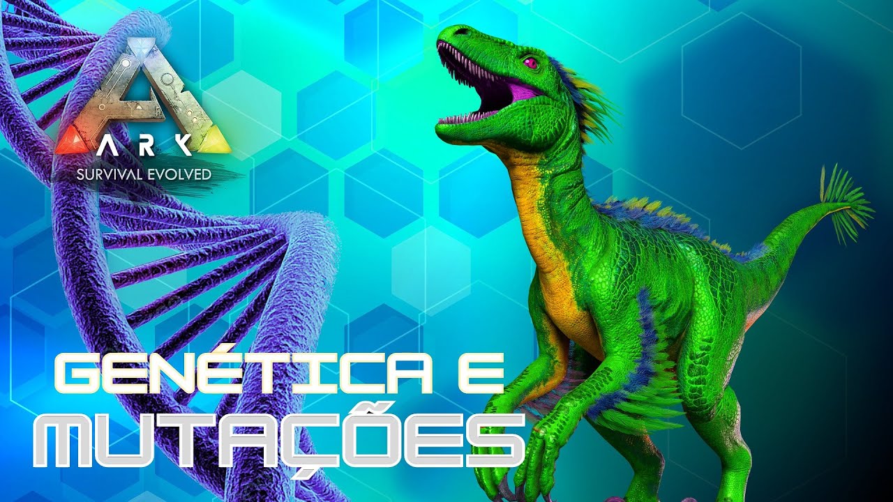 O Guia Definitivo: Mutações e Genética - Ark Survival Evolved
