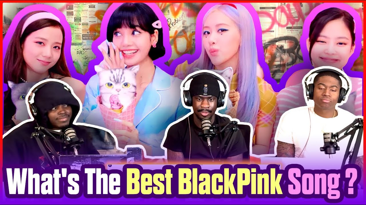 What's The Best BlackPink Song ?