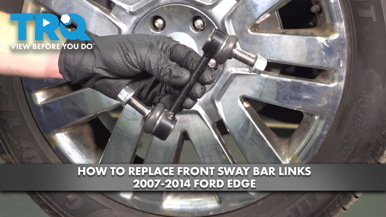 How to Replace Front Sway Bar Links 2007-2014 Ford Edge