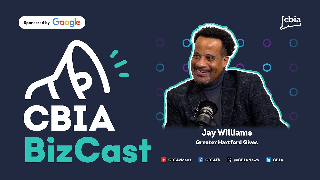 CBIA BizCast: Giving Back to Greater Hartford