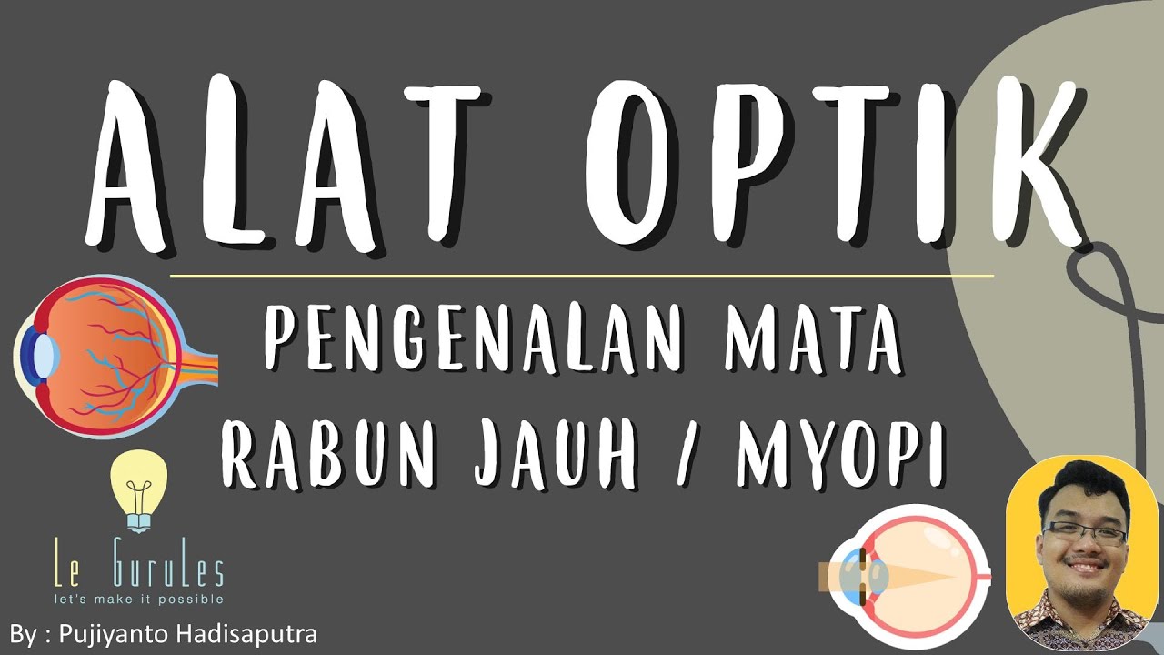 Alat Optik (1) - Mata, Rabun Jauh, Titik Jauh, Myopi - Fisika SMP