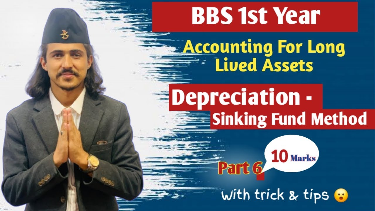 Depreciation // Sinking Fund Method // BBS 1st Year Account Part - 6