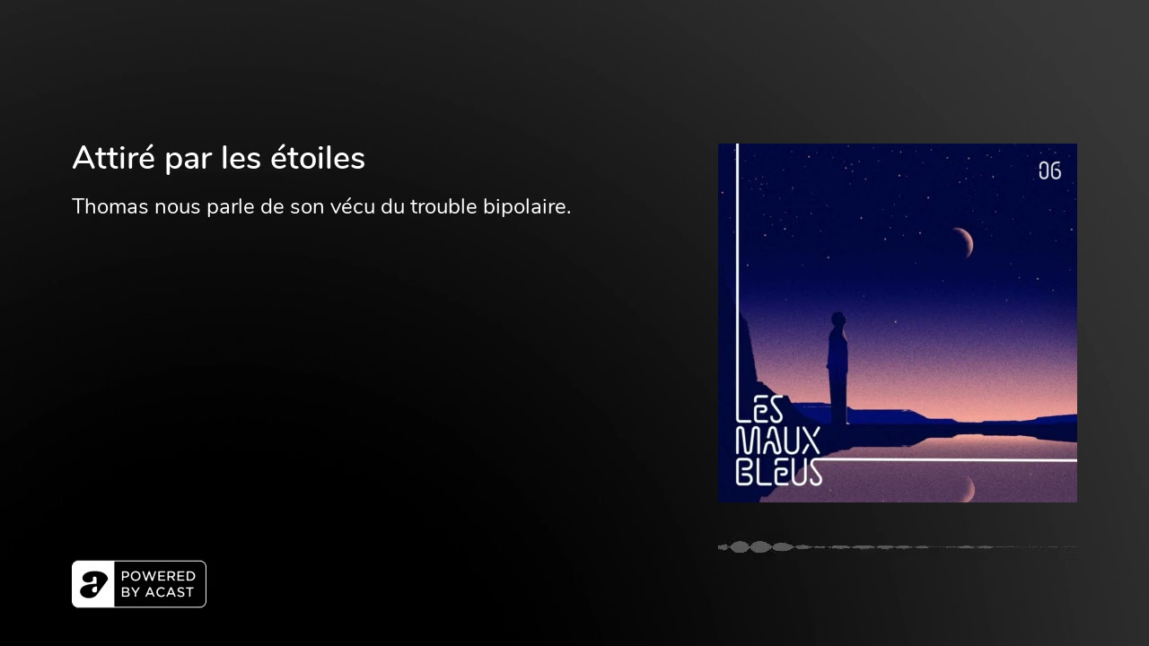 Troubles bipolaires : Attiré par les étoiles (témoignage)