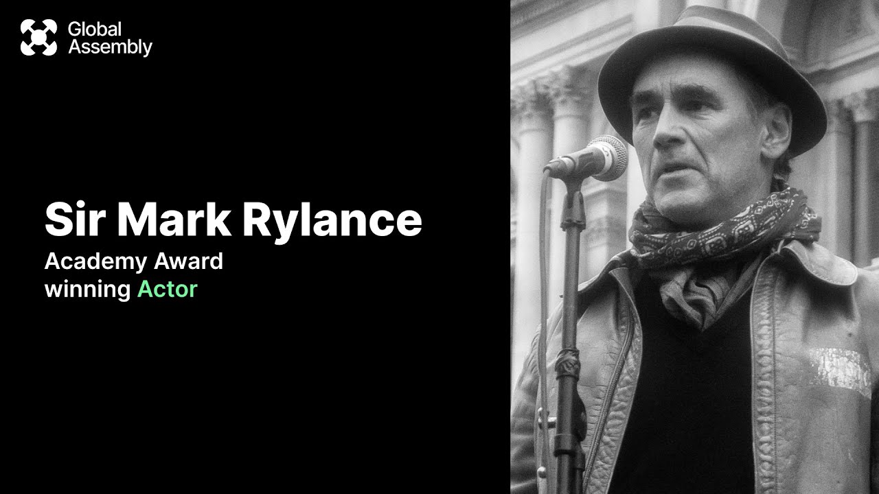 Sir Mark Rylance talking about #GlobalAssembly