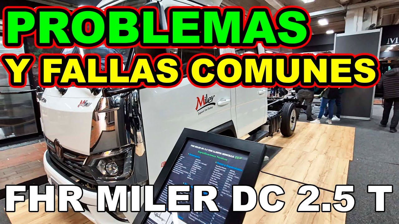 FOTON FHR MILER DC 2.5 Toneladas EURO 6 2025 2026 PROBLEMAS Y FALLAS COMUNES Todo lo MALO y lo BUENO