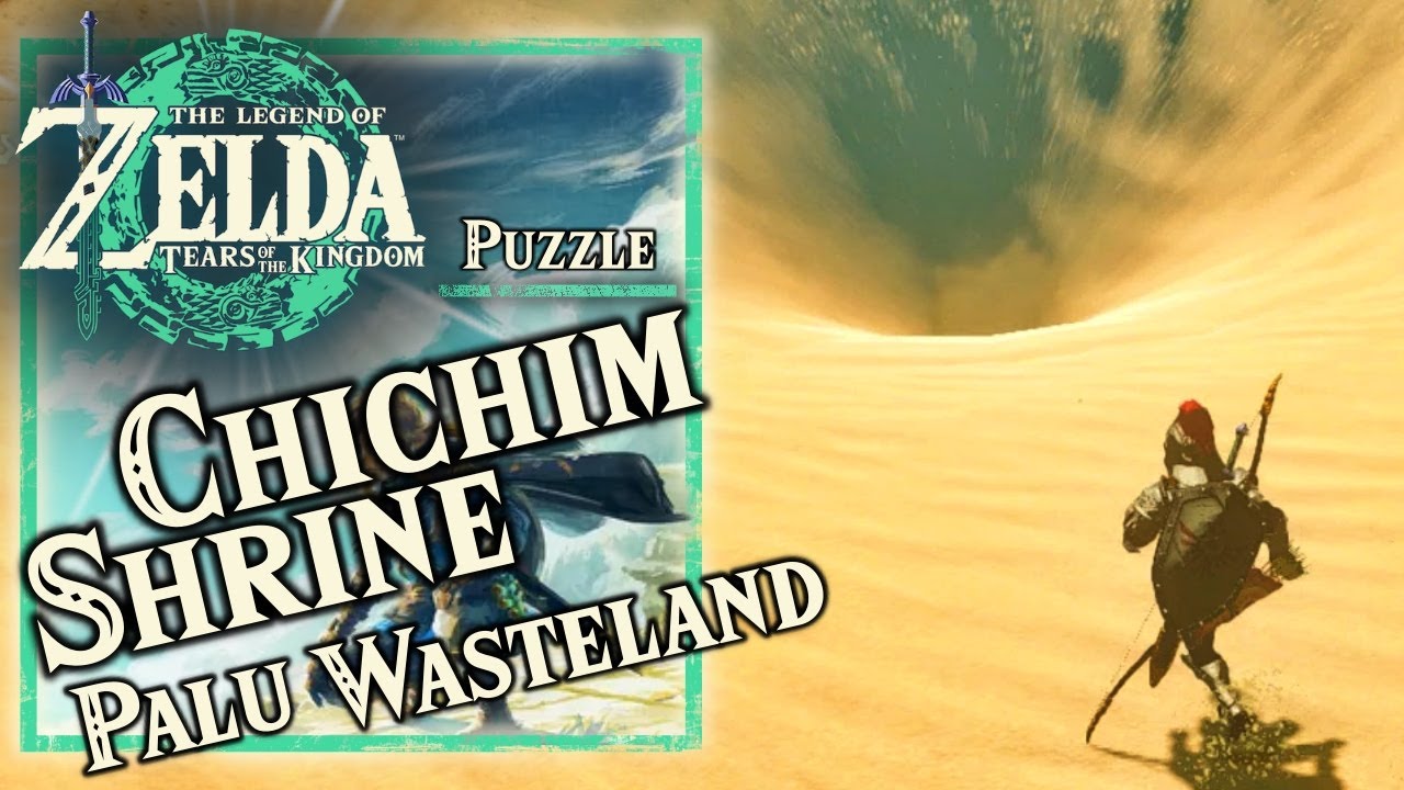 Zelda: Tears of the Kingdom - Chichim Shrine - Puzzle, Palu Wasteland, Gerudo Desert