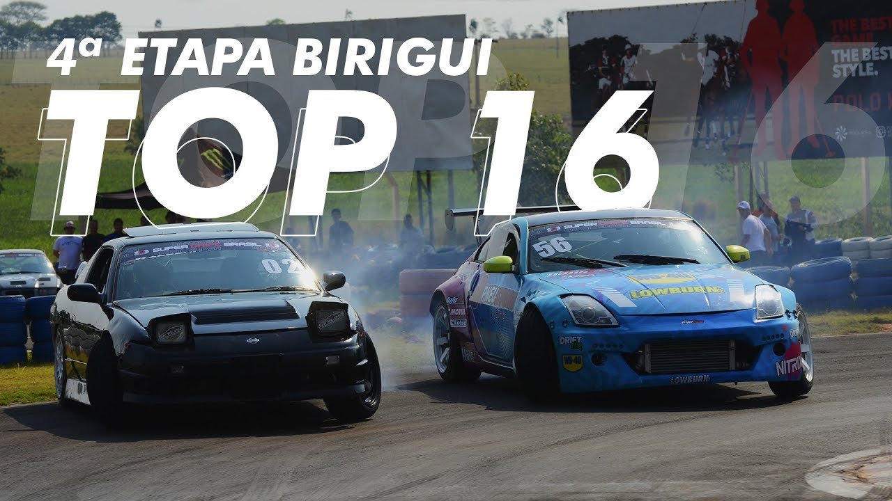 TOP 16 - 4&ordf; ETAPA SUPER DRIFT BRASIL - BIRIGUI 2019