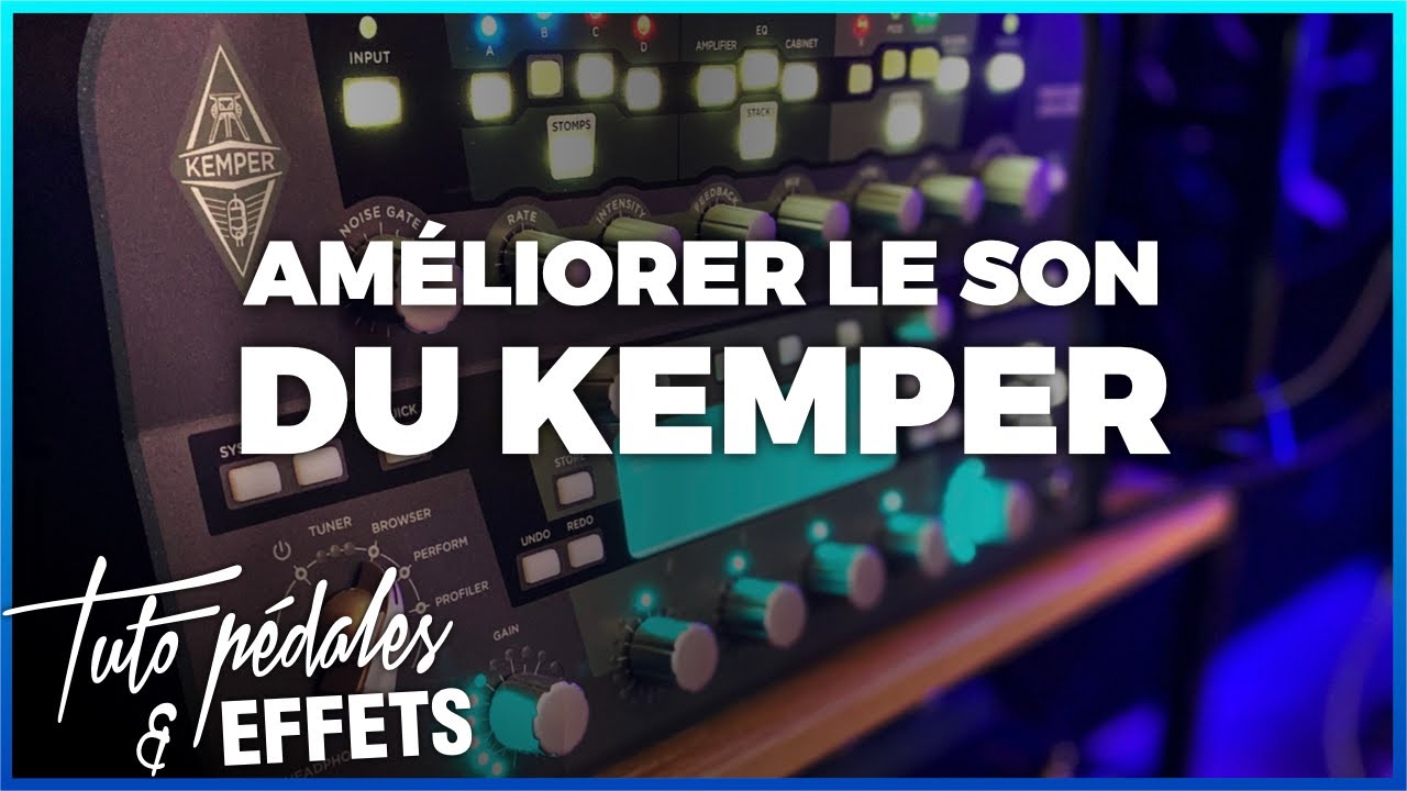 Améliorer le son du KEMPER