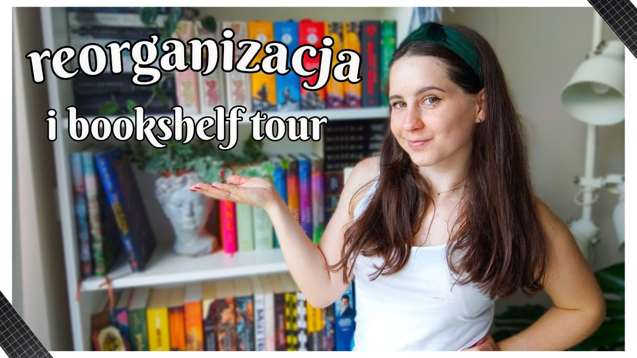 Reorganizacja Biblioteczki + Bookshelf Tour | Mam dużo nowych książek, więc gdzieś je trzeba upchać