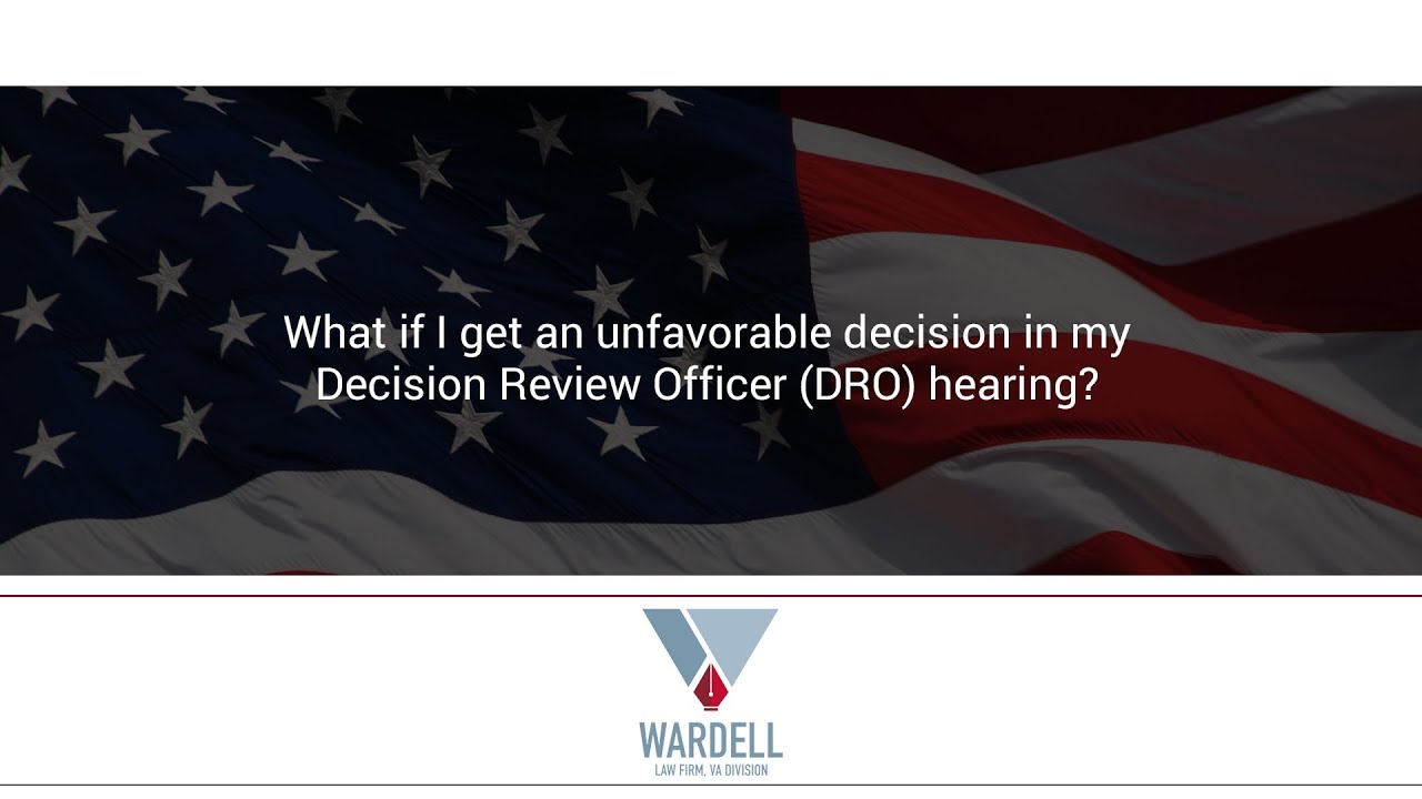What if I get an unfavorable decision in my Decision Review Officer (DRO) hearing?
