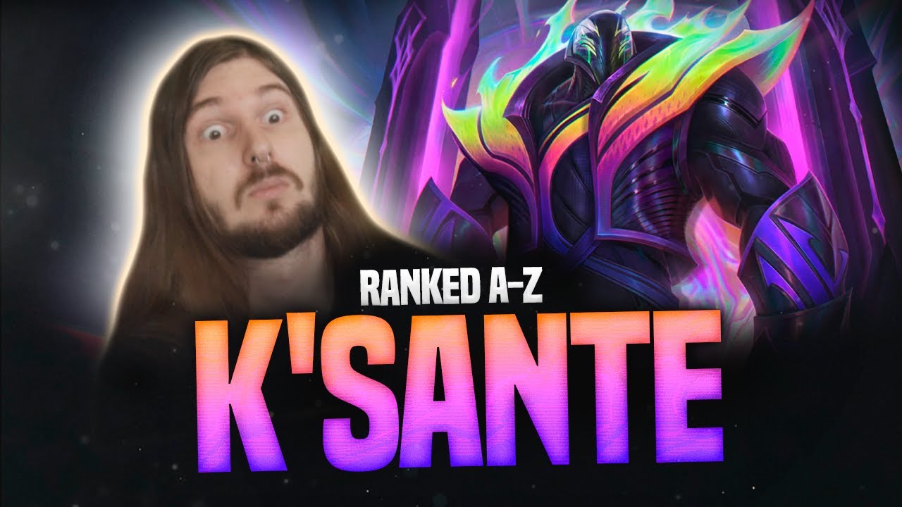 RANKED A-Z: K'SANTE! LEAGUE OF LEGENDS!
