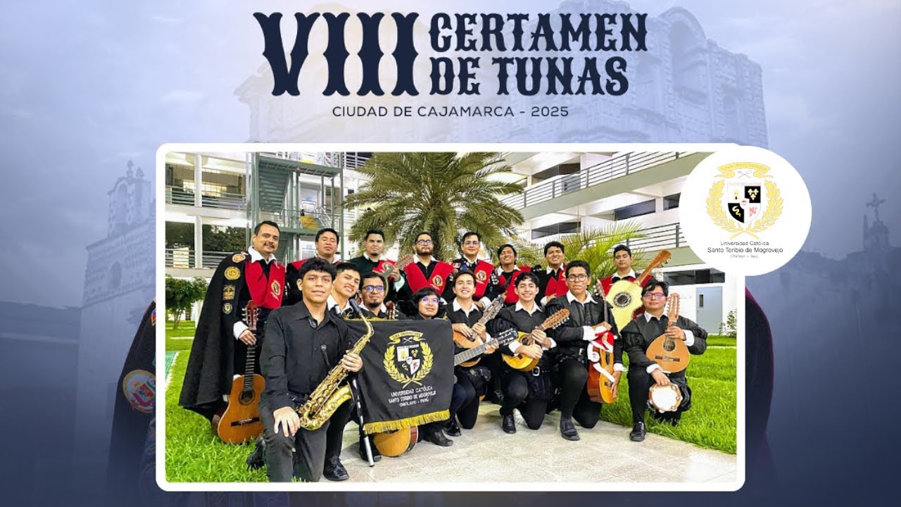 VIII CETUCC -  Tuna de la Universidad Catolica Santo Torivio de Mogrovejo