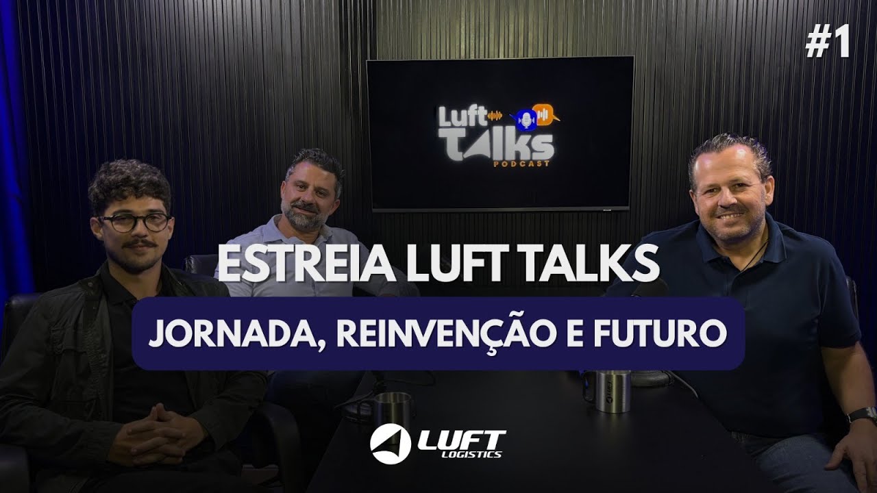 LuftTalks #01 | Jornada, Reinvenção, Futuro