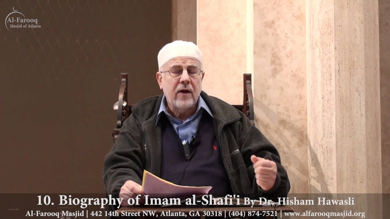 10. Biography of Imam al-Shafi'i (Part 1 of 8)
