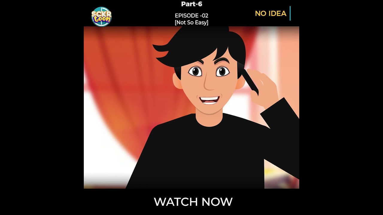 No Idea S1 E2 Part-6 Kannada original 2D animation series 