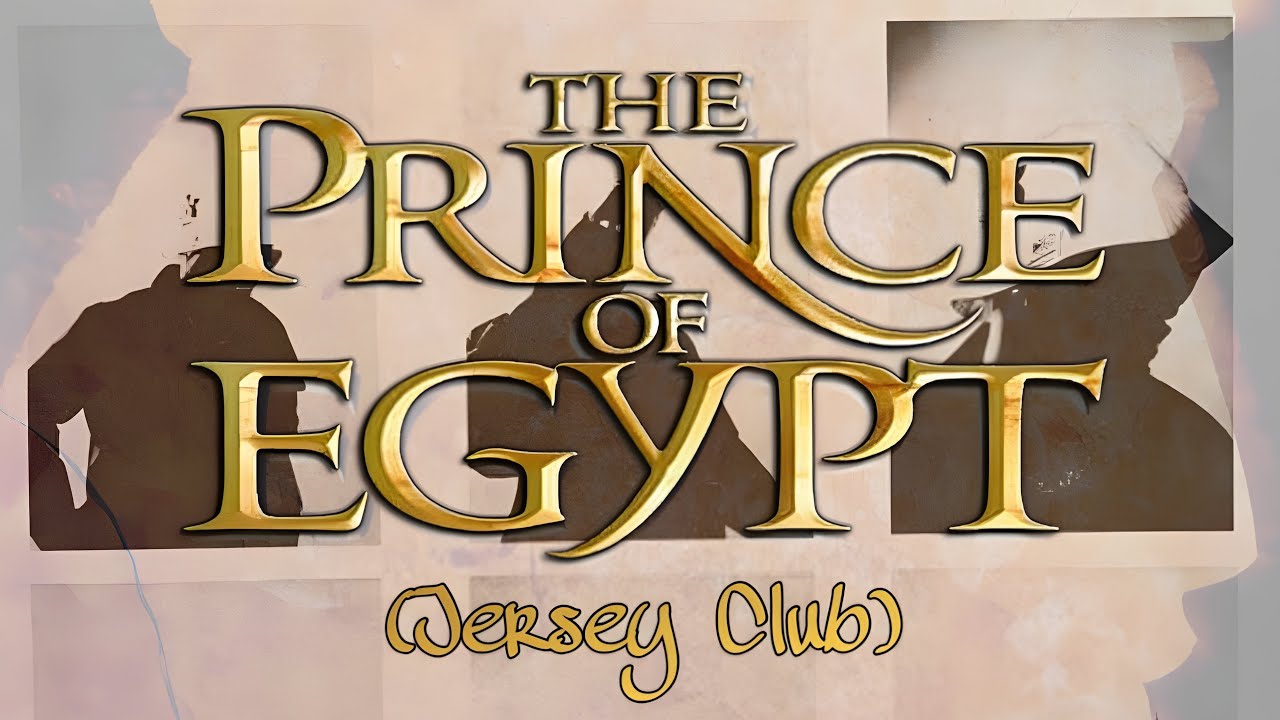 prince of egypt. (Jersey Club) [