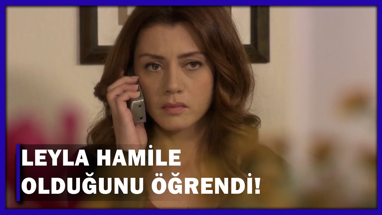 Leyla Hamile Olduğunu &Ouml;ğrendi! - Yaprak D&ouml;k&uuml;m&uuml; 135.B&ouml;l&uuml;m