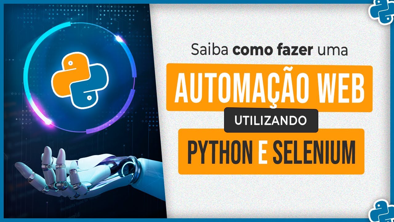 Como Fazer uma Automação Web Utilizando o Python e o Selenium