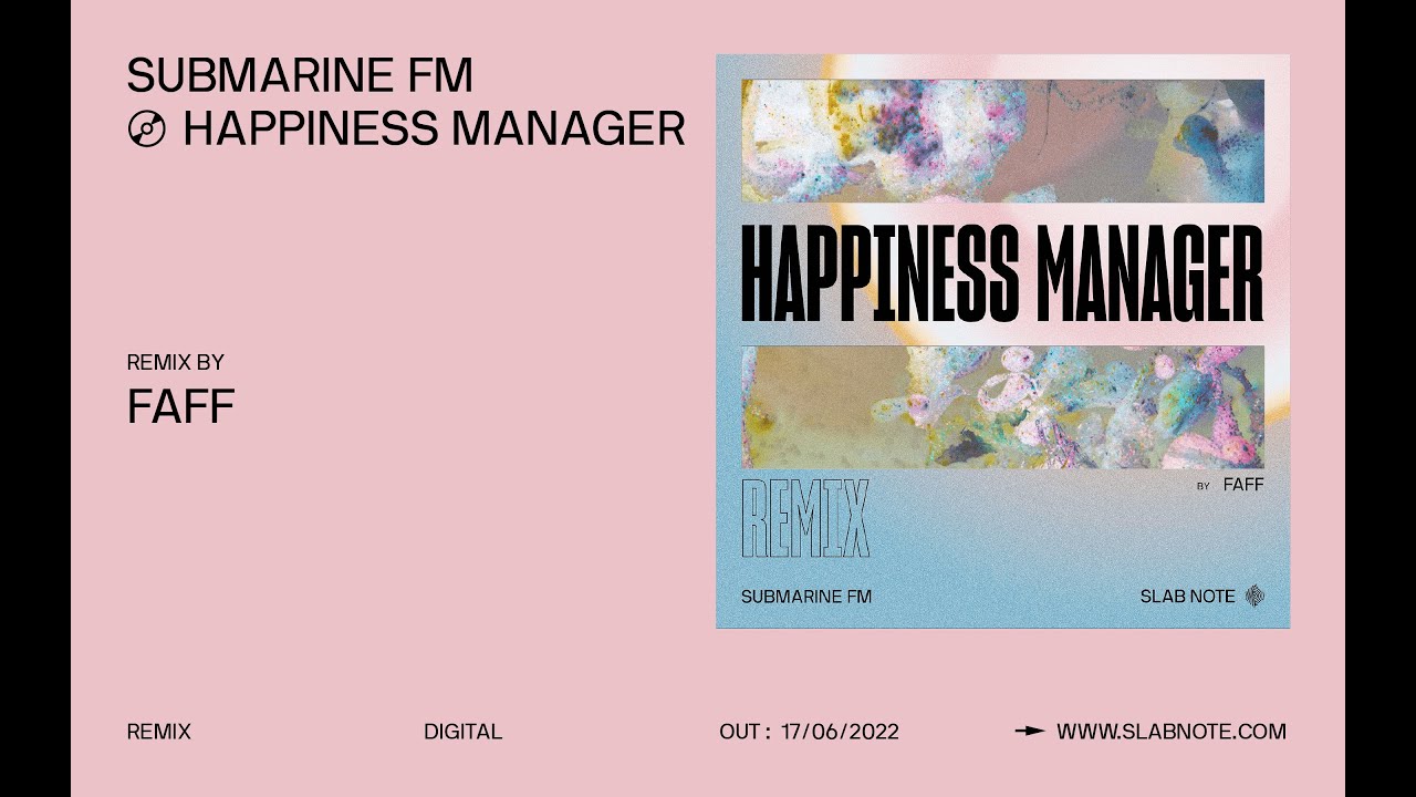 Submarine FM - Happiness Manager - FAFF remix