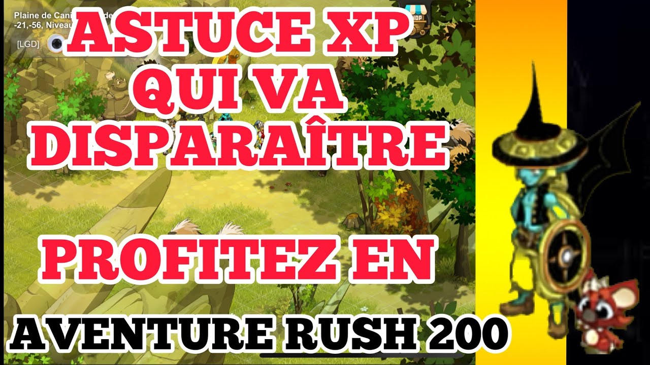 DOFUS TOUCH ASTUCE XP Qui va dispara&icirc;tre ! Aventure rush 200