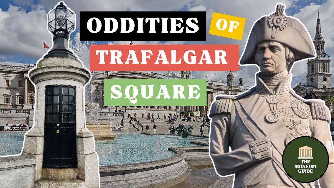 The Strangest Things in Trafalgar Square - A Guided Tour of this Weird and Wonderful London Landmark