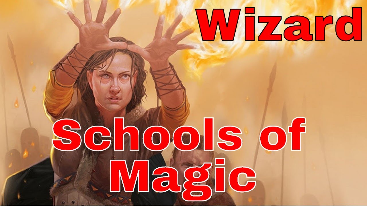 D&D (5e): Wizard Schools of Magic