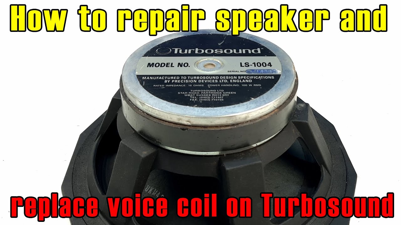 How to repair speaker and replace voice coil on Turbosound