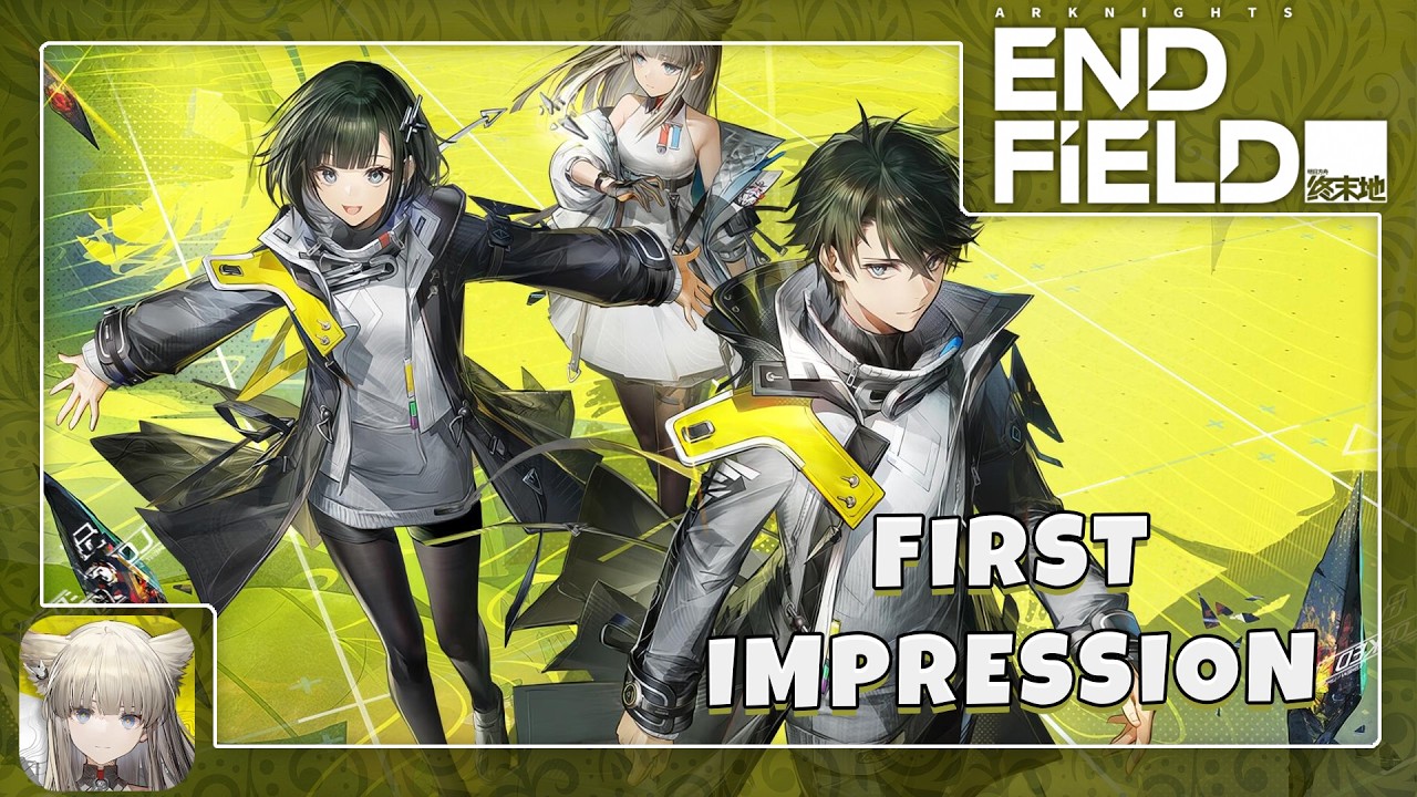 First Impression - Arknights: Endfield