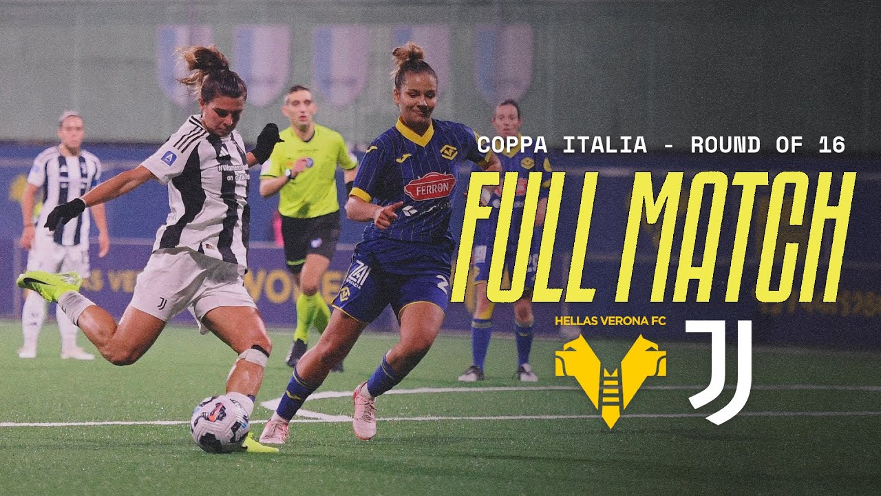 FULL MATCH | Hellas Verona - Juventus Women | Coppa Italia - Round of 16