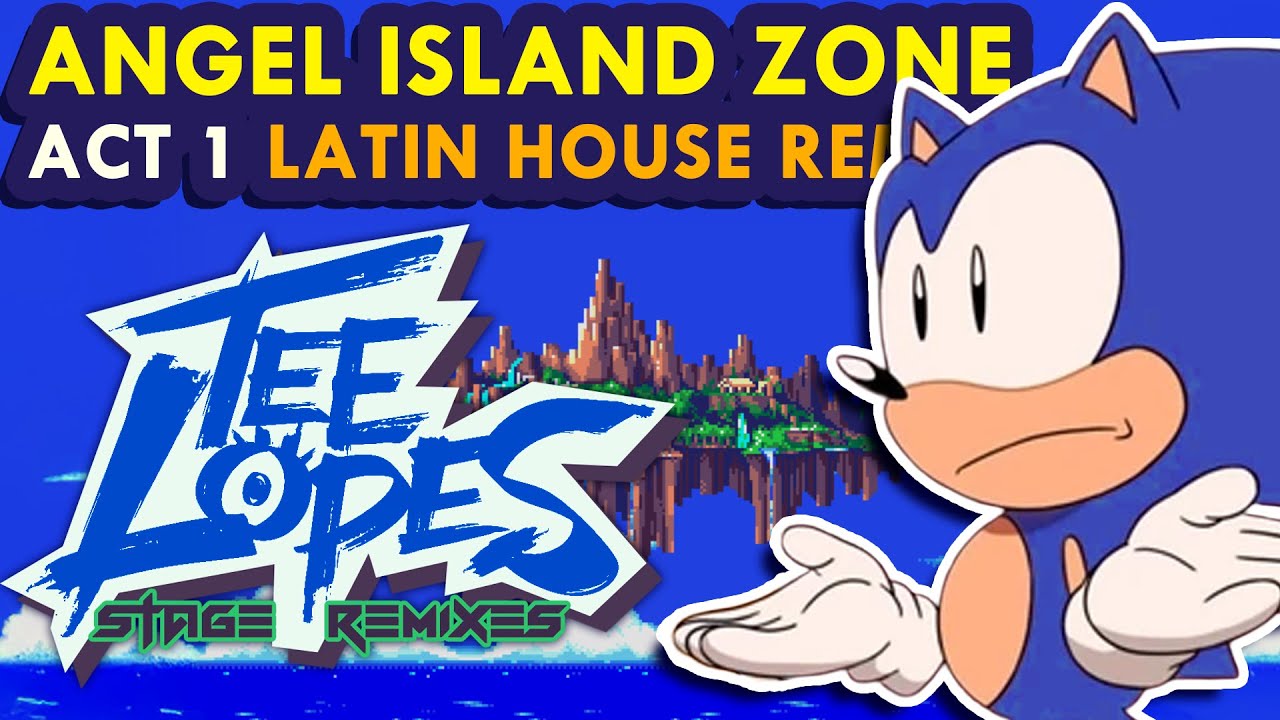 Tee Lopes - Angel Island Zone Act 1 (Sonic 3) Latin House Remix