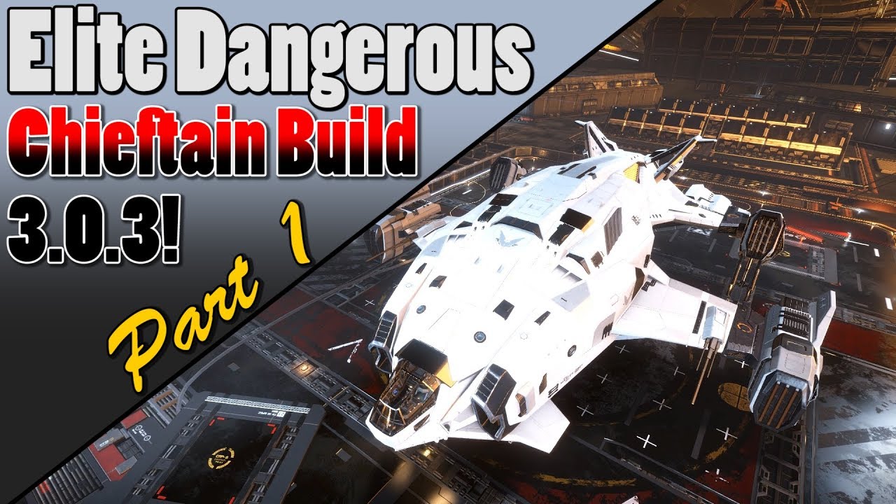 Elite Dangerous - Part 1 - Chieftain Bounty Hunting Build 3.0.3 - The Pitbull!