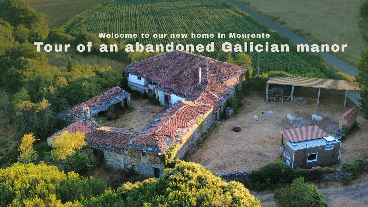 A new beginning: touring our Galician manor | The Mouronte Project