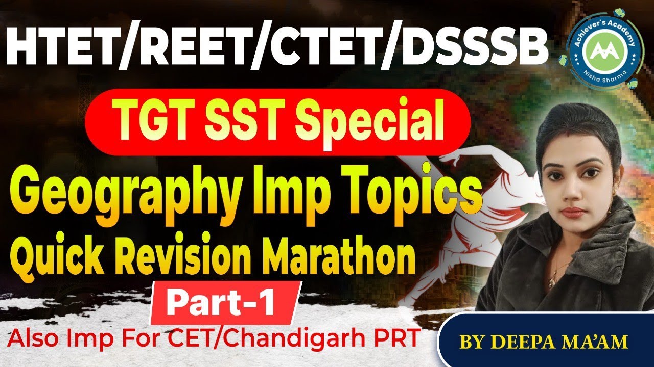 Quick Revision Session Most imp Topics Geography Class-1 By Deepa Mam imp for Htet/Reet/Dsssb/CET