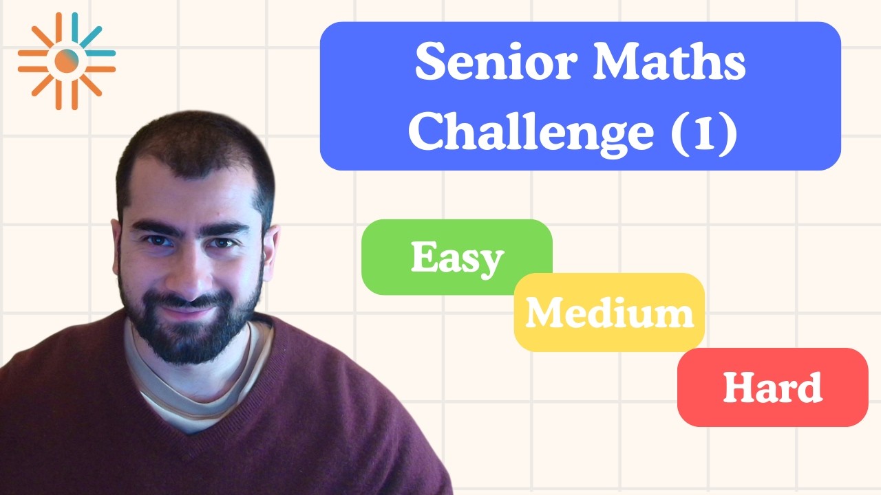 Senior Maths Challenge (1) Easy, Medium, Hard
