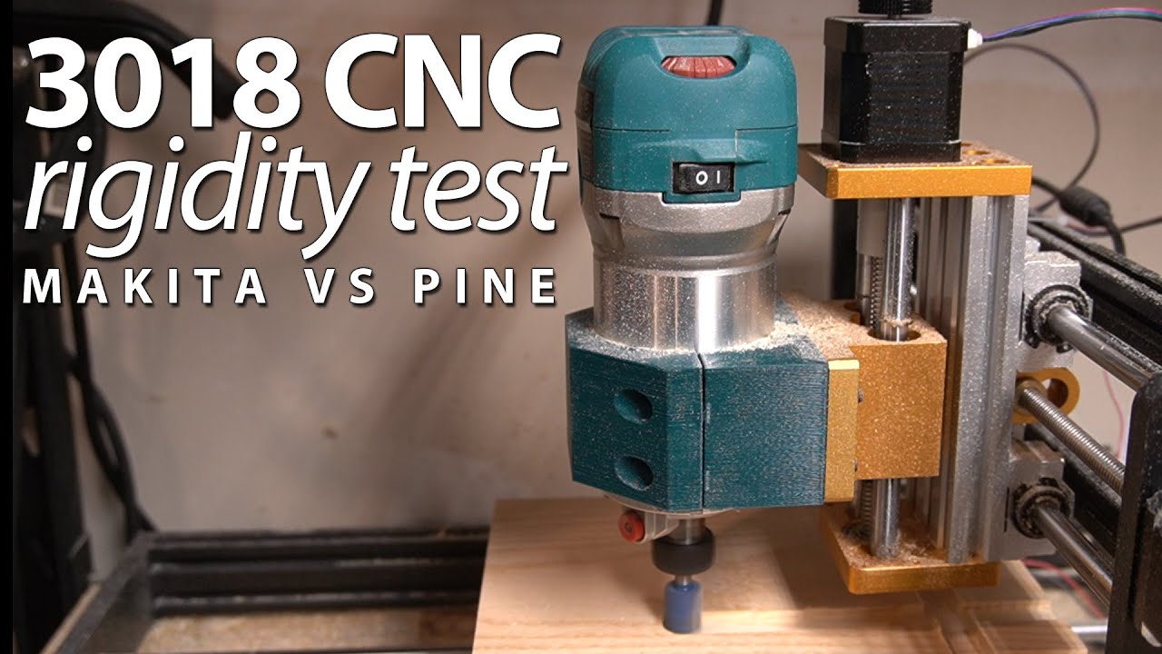 3018 CNC Makita Rigidity Test