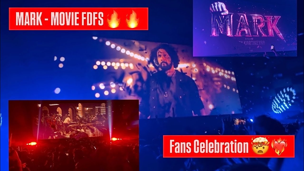 MARK - Movie First Day First Show ❤️‍🔥❤️‍🔥 | KICHCHA SUDEEPA | KARTIKEYAA | #Markmovie 