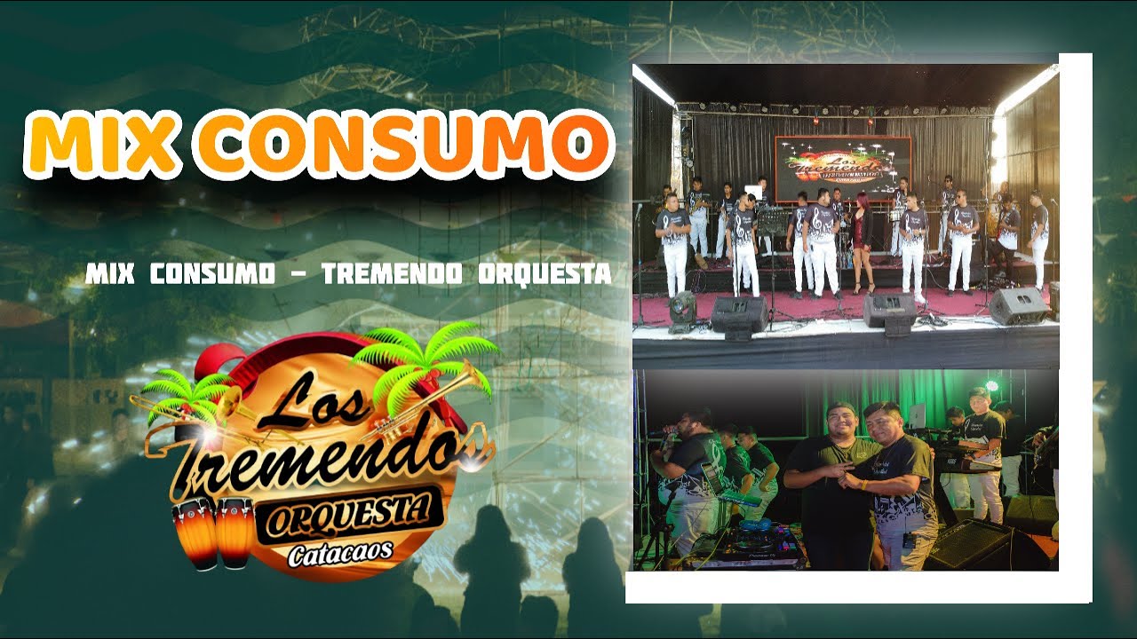 MIX CONSUMO - TREMENDOS ORQUESTA NUNCA ME DIGAS ADIOS, TE EXTRA&Ntilde;O, COMO HAS HECHO, LA CARTA (D.R.)